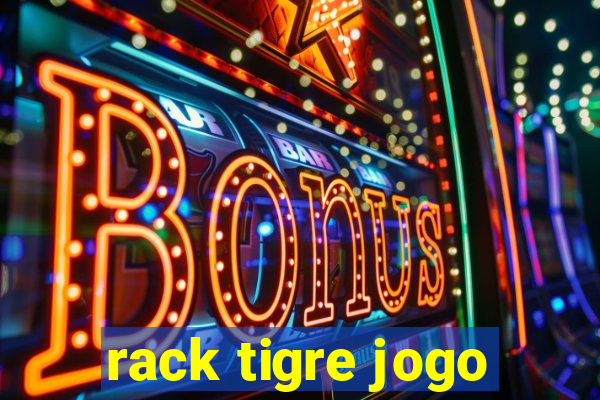 rack tigre jogo